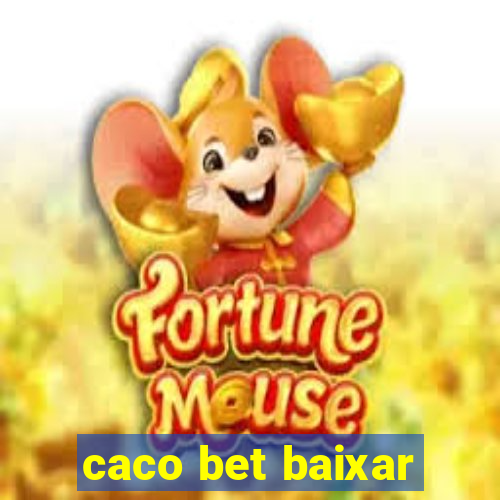 caco bet baixar